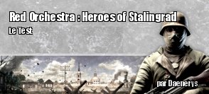 ZeDen teste Red Orchestra 2 : Heroes of Stalingrad