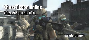 Concours : Gagnez votre cl pour la bta de Ghost Recon Online