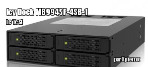 ZeDen teste le backplane Icy Dock MB994SP-4SB-1