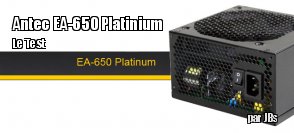 ZeDen teste l'alimentation Earthwatts EA-650 Platinum d'Antec