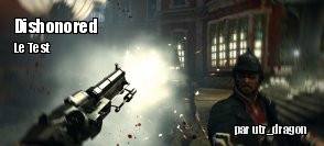 ZeDen teste Dishonored