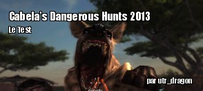 ZeDen teste Cabela's Dangerous Hunts 2013