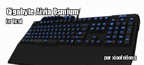 ZeDen teste le clavier mcanique Gigabyte Aivia Osmium