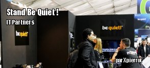 IT partners :  stand de Be quiet !