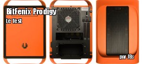 ZeDen teste le boitier ITX BitFenix Prodigy