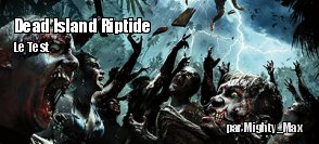 ZeDen teste Dead Island Riptide