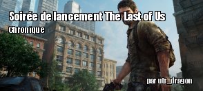 [Chronique]Soirée de lancement The Last of Us
