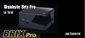 ZeDen teste le barebone Gigabyte Brix Pro