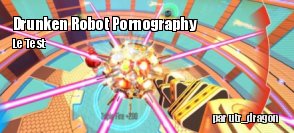 ZeDen teste Drunken Robot Pornography