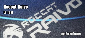 ZeDen teste le tapis de souris Roccat Raivo