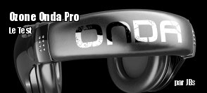 ZeDen teste le casque Ozone Onda Pro