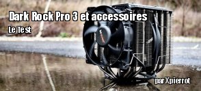 ZeDen fait un triple test Be Quiet : le ventirad Dark Rock Pro 3, le ventilateur Silent Wings 2 et  la pte thermique DC1