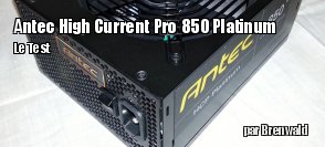 ZeDen teste l'alimentation Antec High Current Pro 850 Platinum