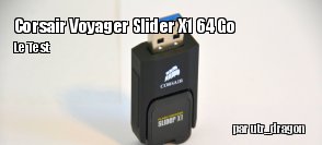 ZeDen teste la clé USB 3.0 Corsair Voyager Slider X1 64 Go