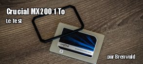 ZeDen teste le SSD Crucial MX200 1 To