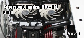 ZeDen teste le watercooling Tundra TD02-LITE de Silverstone