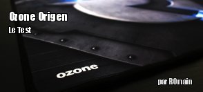 ZeDen teste le tapis de souris Origen d'Ozone