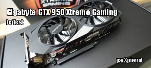 ZeDen teste la carte graphique Gigabyte GTX 950 Xtreme Gaming