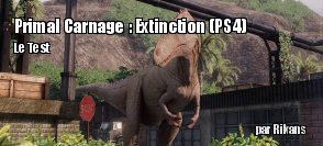 ZeDen teste Primal Carnage : Extinction sur PS4