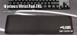 ZeDen teste le repose poignet Glorious Wrist Pad TKL