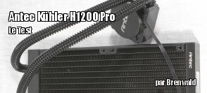 ZeDen teste le watercooling Antec Khler H1200 Pro