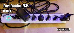 ZeDen teste le parasurtenseur FSP Surge Protector