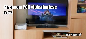 ZeDen teste le boitier fanless HTPC Streacom FC8 Alpha