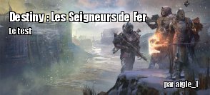 ZeDen teste Destiny : Les Seigneurs de Fer sur PS4