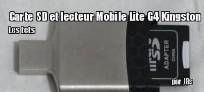 ZeDen teste le lecteur de carte Mobile Lite G4 et une carte Micro SD Kingston