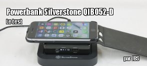 ZeDen teste le chargeur sans-fil QIB052-D de Silverstone