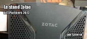 IT Partners 2017 : le stand de Zotac