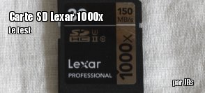 ZeDen teste la carte SD Lexar UHS-II U3 1000x