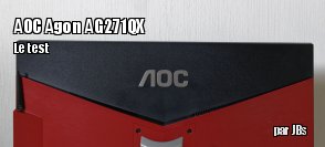 ZeDen teste l'cran 27 pouces AG271QX d'AOC