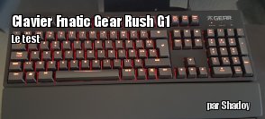 ZeDen teste le clavier Rush G1 de Fnatic Gear
