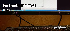 ZeDen teste le Tobii Eye Tracking 4C