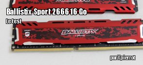 ZeDen teste la RAM Ballistix 16 Go Sport LT 2666