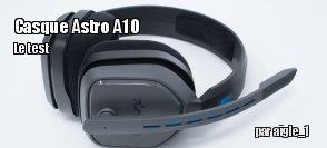 ZeDen teste le casque Astro A10