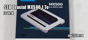 Zeden teste le SSD Crucial MX500 1 To