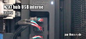 ZeDen teste le hub USB interne de NZXT 