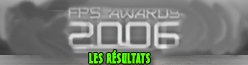 FPS AWARDS 2006 : Les rsultats sont ici