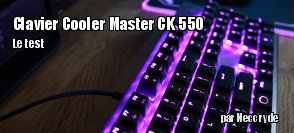 ZeDen teste le clavier mcanique CK550 de Cooler Master