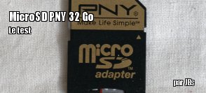 ZeDen teste la carte microSD PNY Elite de 32 Go