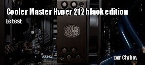 ZeDen teste le Cooler Master Hyper 212 Black Edition