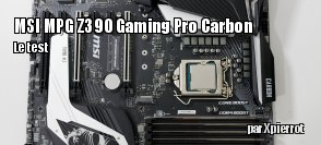 ZeDen teste la CM MSI MPG Z390 Gaming Pro Carbon