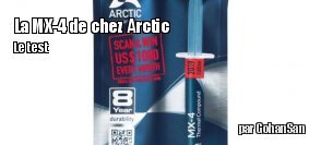 ZeDen teste la pte thermique MX-4 de chez Arctic