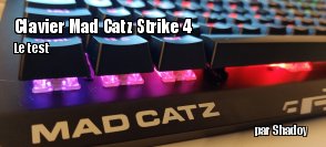 ZeDen teste le clavier Mad Catz Strike 4