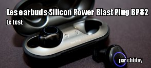 ZeDen teste les earbuds Silicon Power Blast Plug BP82