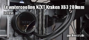 ZeDen teste le watercooling NZXT Kraken X63