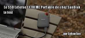 ZeDen teste le SSD externe Extreme Portable SSD de chez SanDisk