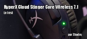 ZeDen teste le casque sans-fil HyperX Cloud Stinger Core Wireless 7.1